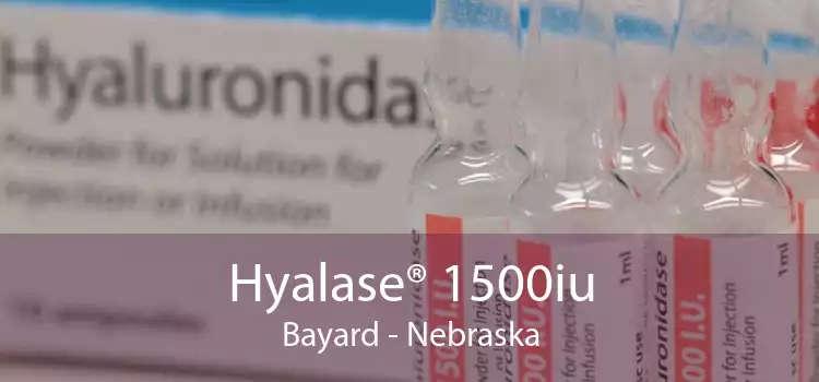 Hyalase® 1500iu Bayard - Nebraska