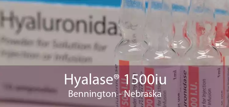 Hyalase® 1500iu Bennington - Nebraska
