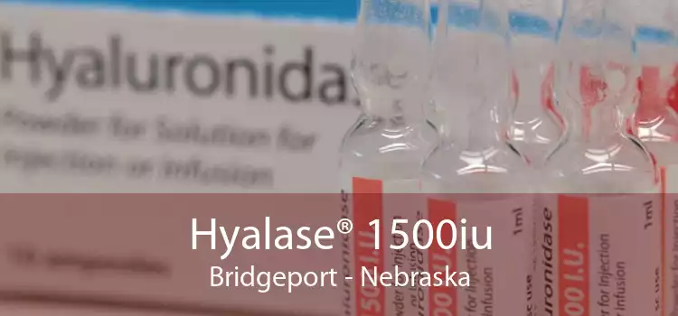 Hyalase® 1500iu Bridgeport - Nebraska