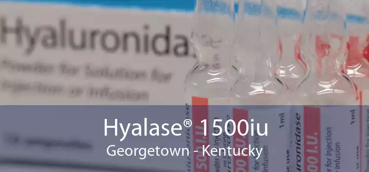 Hyalase® 1500iu Georgetown - Kentucky