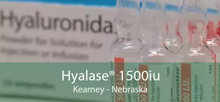 Hyalase® 1500iu Kearney - Nebraska