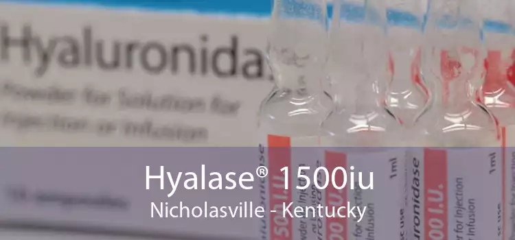 Hyalase® 1500iu Nicholasville - Kentucky