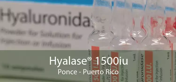 Hyalase® 1500iu Ponce - Puerto Rico