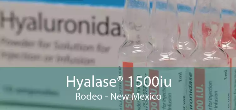Hyalase® 1500iu Rodeo - New Mexico