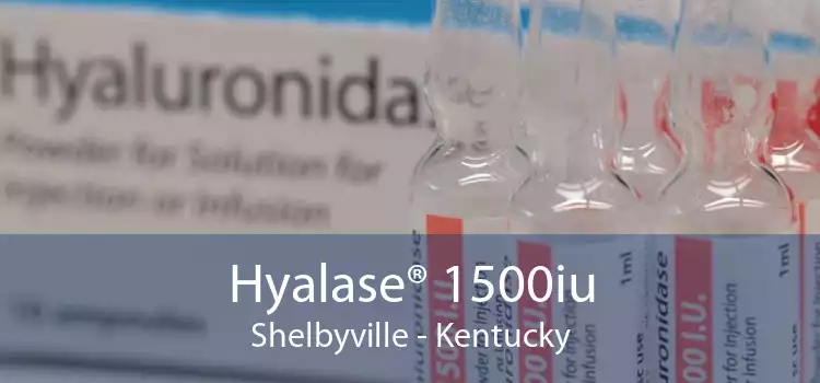 Hyalase® 1500iu Shelbyville - Kentucky