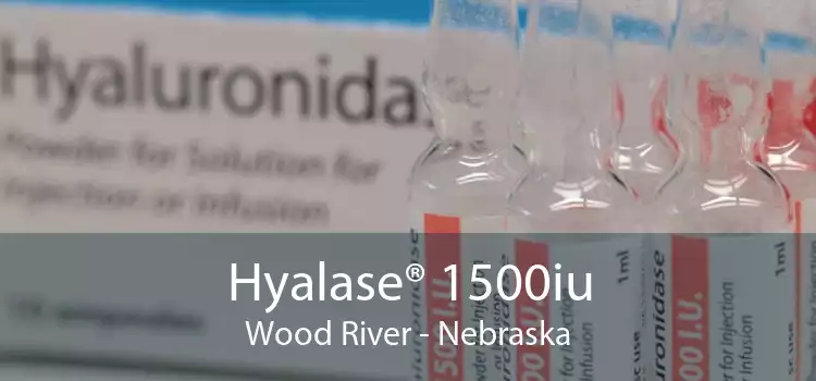 Hyalase® 1500iu Wood River - Nebraska